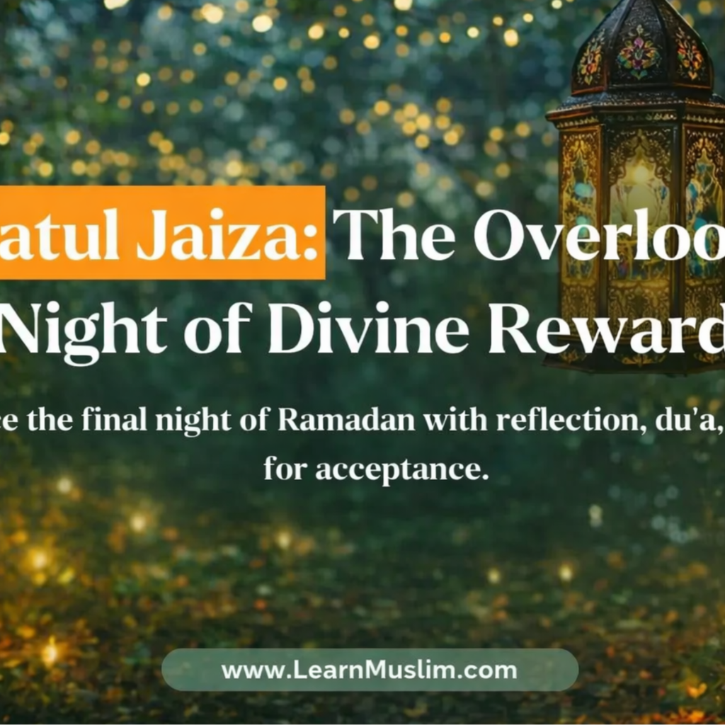 How to Spend Lailatul Jaiza in 2026: Best Practices & Tips
