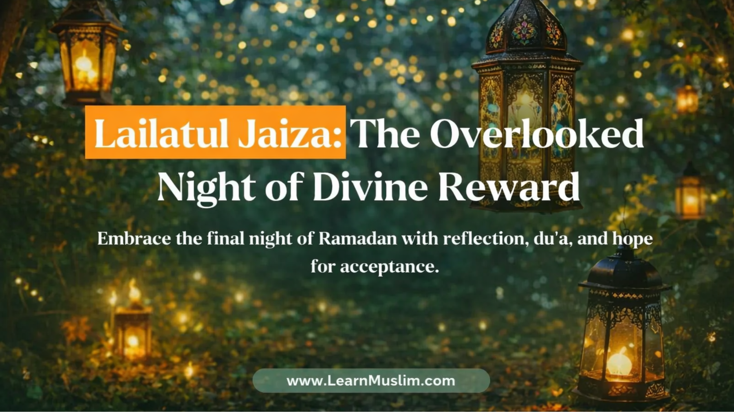 How to Spend Lailatul Jaiza in 2026: Best Practices & Tips